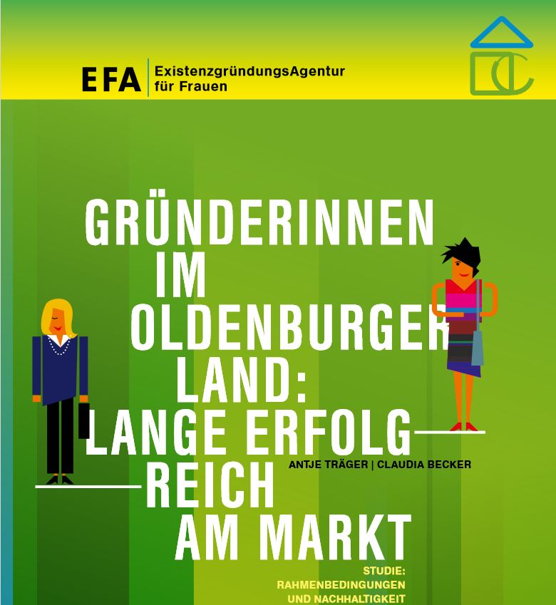 Studie Gründerinnen im Oldenburger Land: Lange erfolgreich am Markt. Quelle: EFA Existenzgründungsagentur für Frauen
