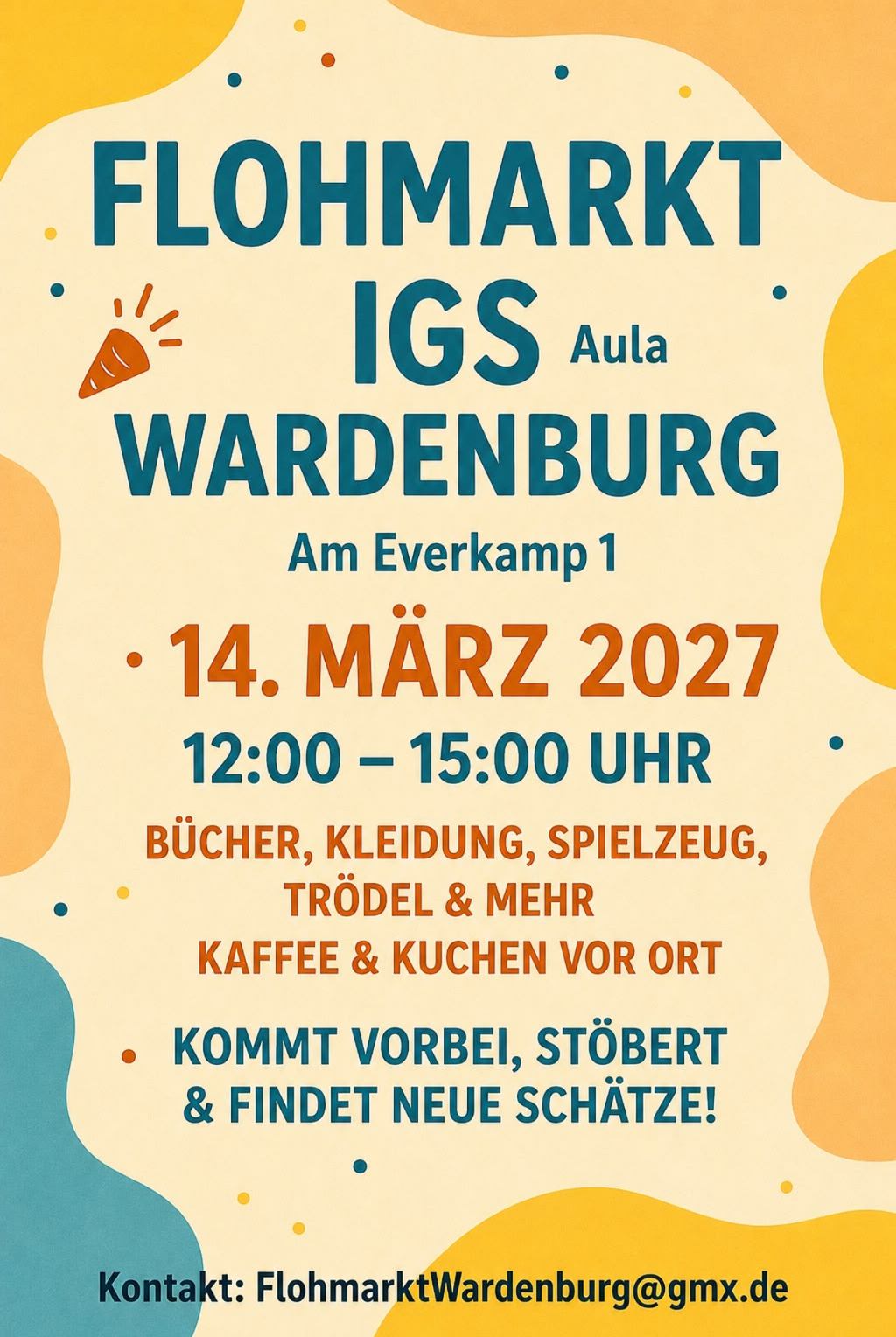 Flohmarkt in Wardenburg - Aula IGS am 14. März 2027 von 12.00 - 15.00 Uhr. Anmeldungen bei Maria Penning ab Januar 2027 per eMail Flohmarkt in Wardenburg - Aula IGS am 14. März 2027 von 12.00 - 15.00 Uhr. Anmeldungen bei Maria Penning ab Januar 2027 per eMail