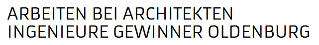 Arbeiten bei Architekten Ingenieure GEWINNER Oldenburg als studentische Hilfskraft. Bewerbung an Architektik Kerstin Kramer oder Architekt Ayham Mahmoud - www.h-gewinner.de