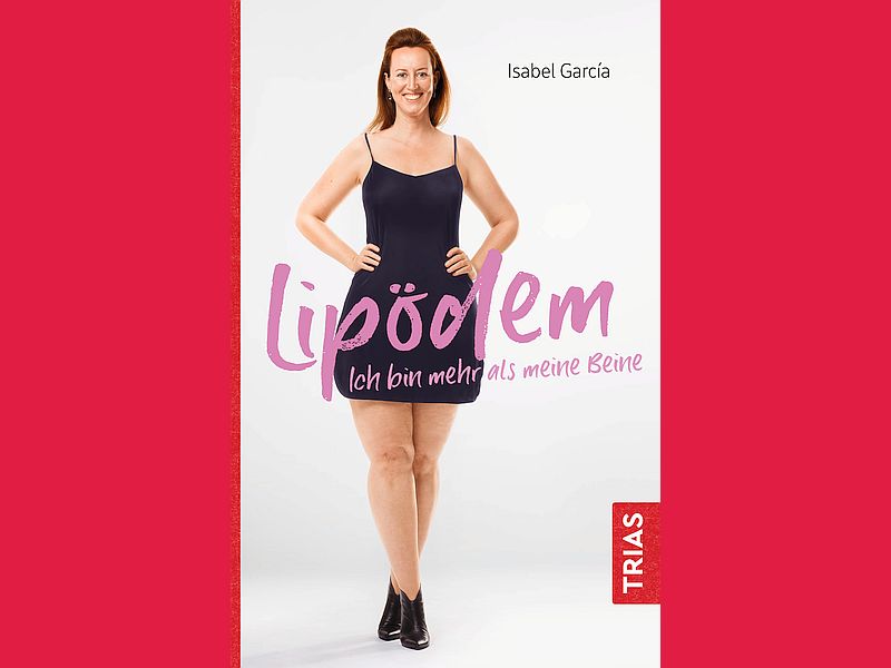  Isabel García „Lipödem – Ich bin mehr als meine Beine“ Foto: Verlag