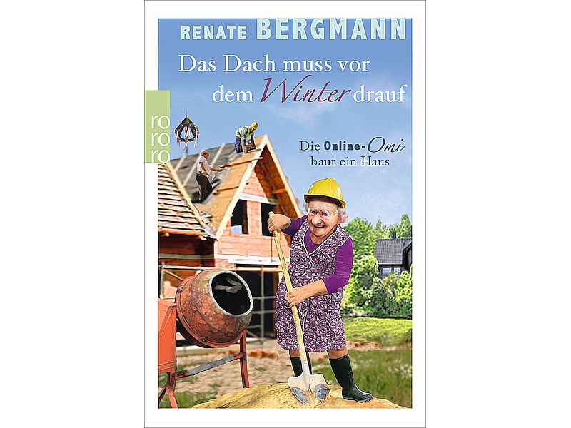 Das Dach muss vor dem Winter drauf. Teaser  Renate Bergmann