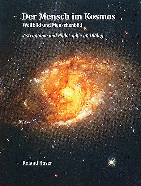 Der Mensch im Kosmos, Roland Buser